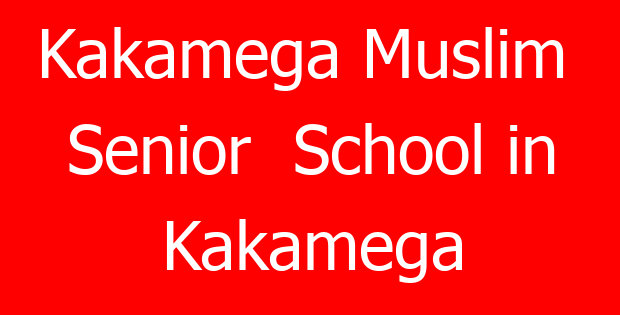 Kakamega Muslim Senior School in Kakamega