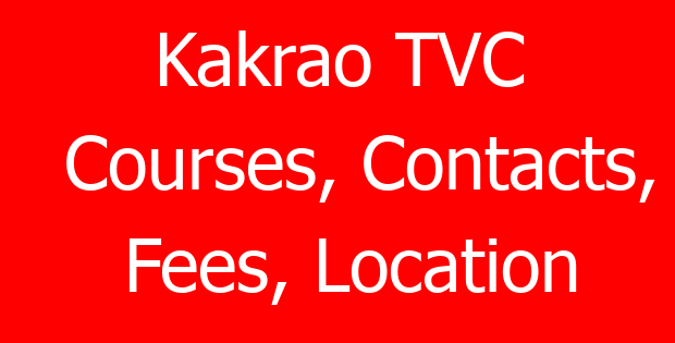 Kakrao TVC Courses, Contacts, Fees, Location