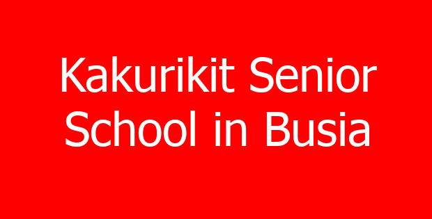 Kakurikit Senior School in Busia