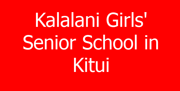 Kalalani Girls’ Senior School in Kitui