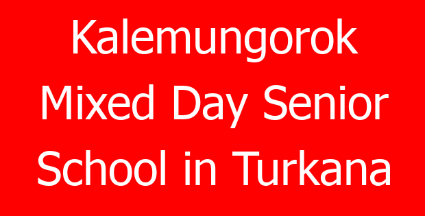Kalemungorok Mixed Day Senior School in Turkana