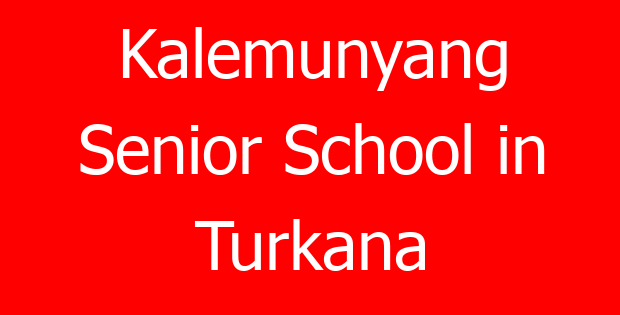 Kalemunyang Senior School in Turkana
