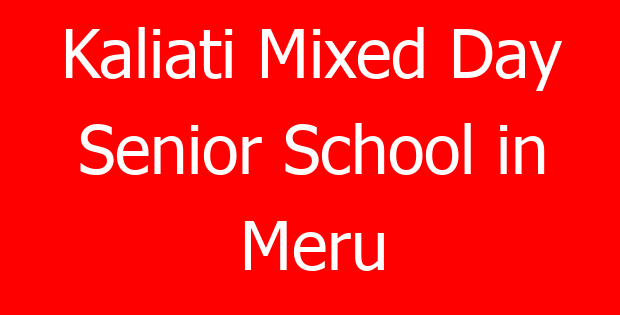 Kaliati Mixed Day Senior School in Meru