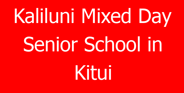 Kaliluni Mixed Day Senior School in Kitui