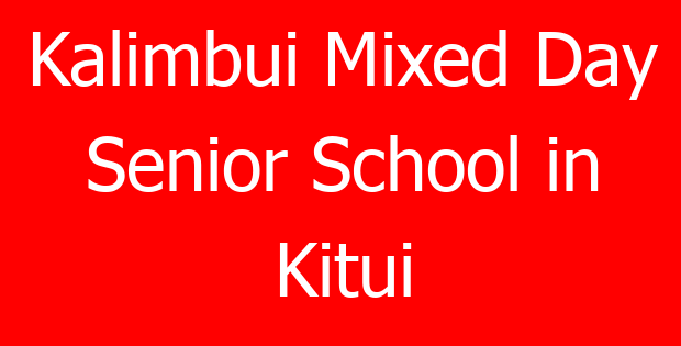 Kalimbui Mixed Day Senior School in Kitui