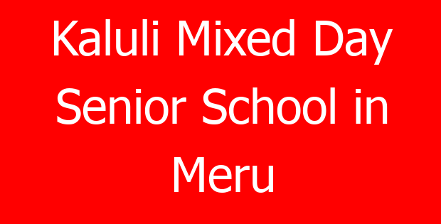 Kaluli Mixed Day Senior School in Meru
