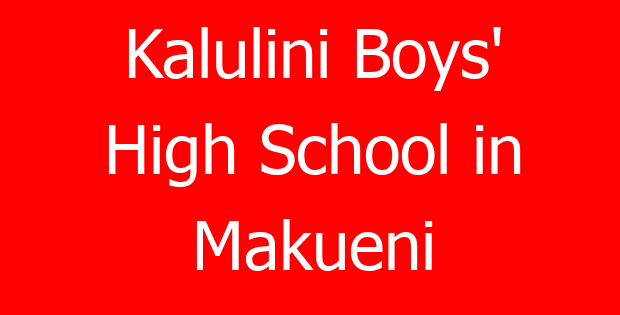 Kalulini Boys’ High School in Makueni