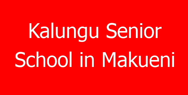Kalungu Senior School in Makueni