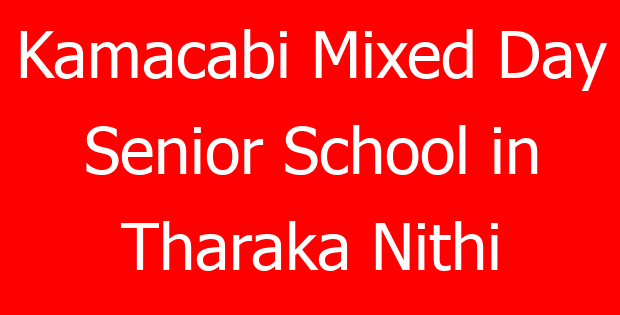 Kamacabi Mixed Day Senior School in Tharaka Nithi