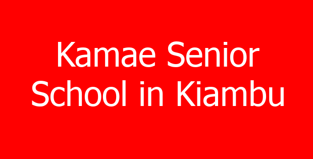 Kamae Senior School in Kiambu