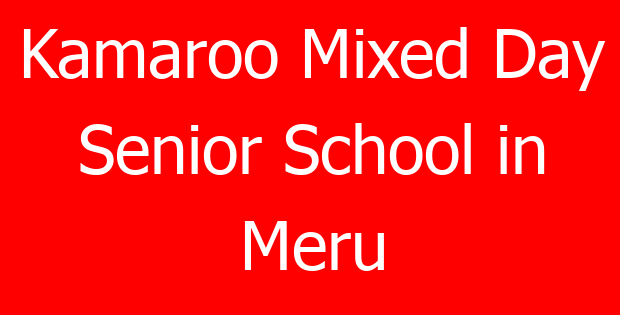 Kamaroo Mixed Day Senior School in Meru