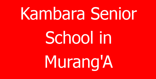 Kambara Senior School in Murang’A