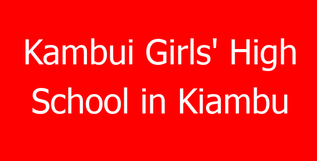Kambui Girls’ High School in Kiambu