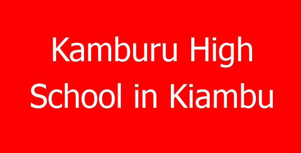 Kamburu High School in Kiambu