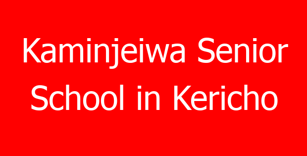 Kaminjeiwa Senior School in Kericho