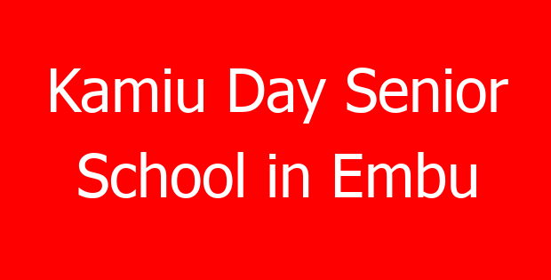 Kamiu Day Senior School in Embu