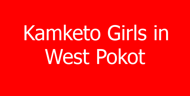 Kamketo Girls in West Pokot