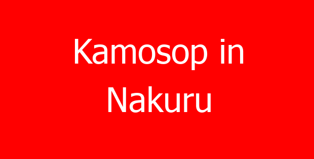 Kamosop in Nakuru