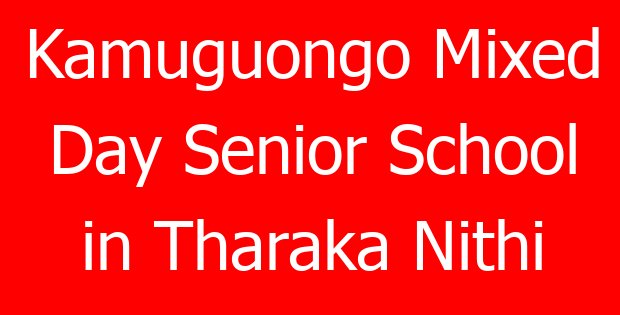 Kamuguongo Mixed Day Senior School in Tharaka Nithi