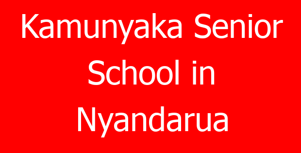 Kamunyaka Senior School in Nyandarua