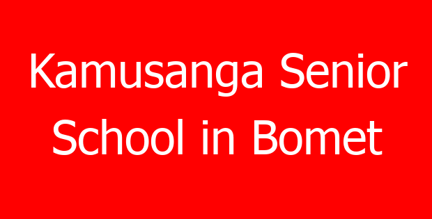 Kamusanga Senior School in Bomet