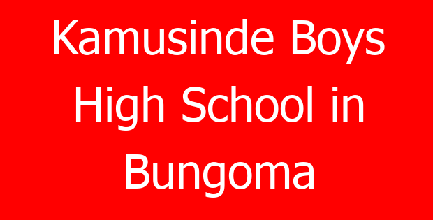 Kamusinde Boys High School in Bungoma
