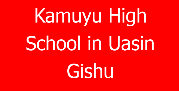 Kamuyu High School in Uasin Gishu