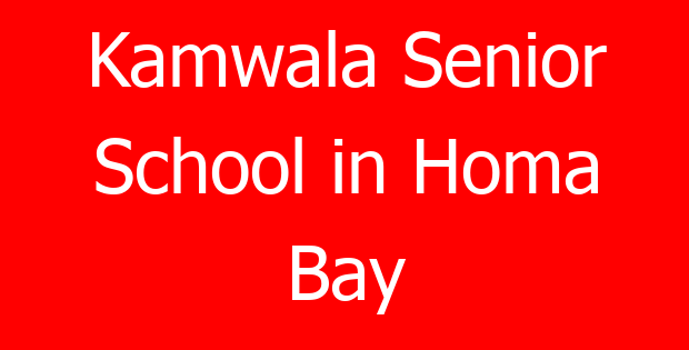 Kamwala Senior School in Homa Bay