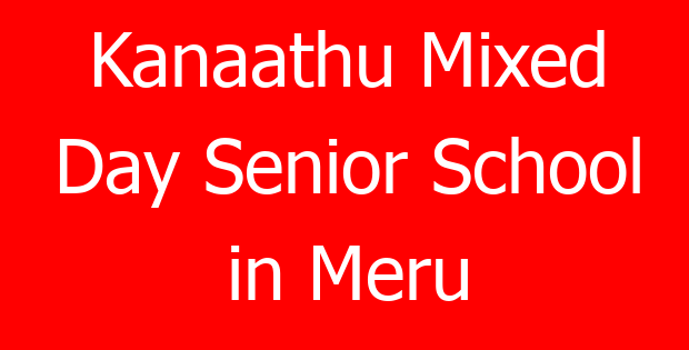 Kanaathu Mixed Day Senior School in Meru