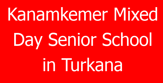 Kanamkemer Mixed Day Senior School in Turkana