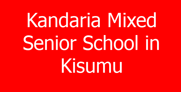 Kandaria Mixed Senior School in Kisumu