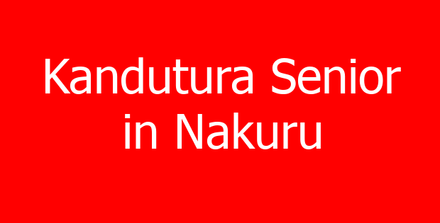 Kandutura Senior in Nakuru