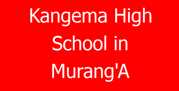 Kangema High School in Murang’A