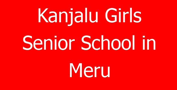Kanjalu Girls Senior School in Meru