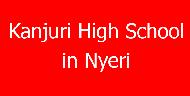 Kanjuri High School in Nyeri