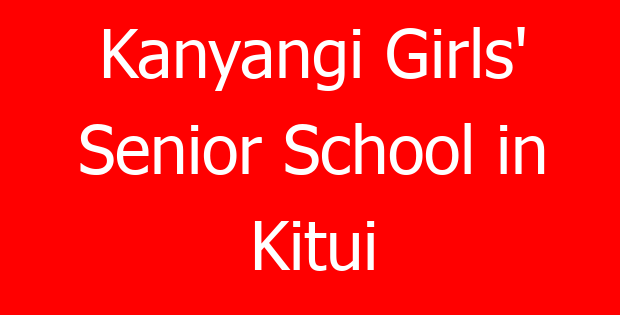 Kanyangi Girls’ Senior School in Kitui