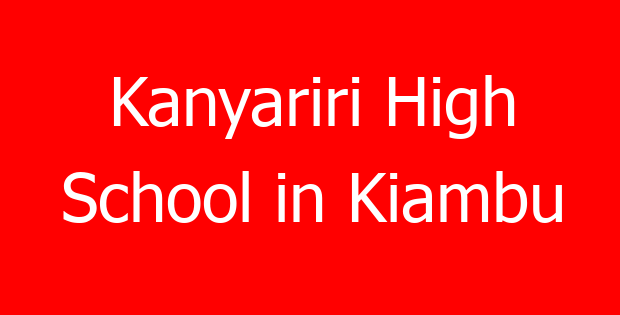 Kanyariri High School in Kiambu