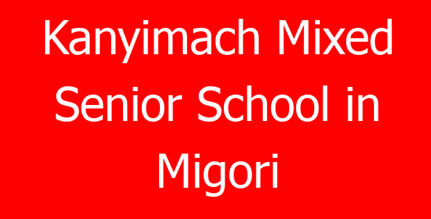 Kanyimach Mixed Senior School in Migori