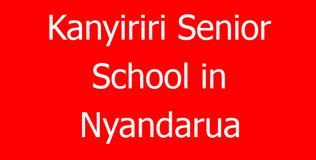 Kanyiriri Senior School in Nyandarua