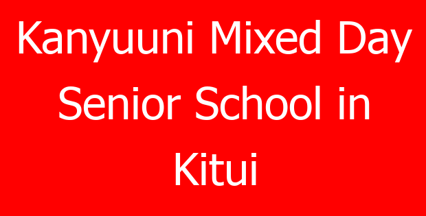 Kanyuuni Mixed Day Senior School in Kitui