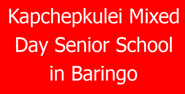 Kapchepkulei Mixed Day Senior School in Baringo