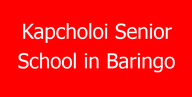 Kapcholoi Senior School in Baringo