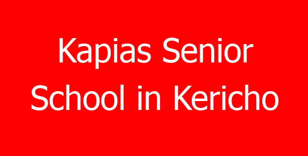 Kapias Senior School in Kericho