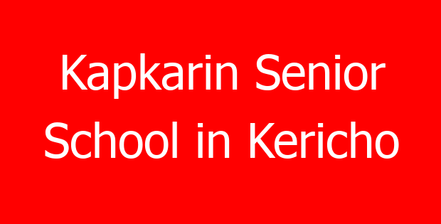 Kapkarin Senior School in Kericho