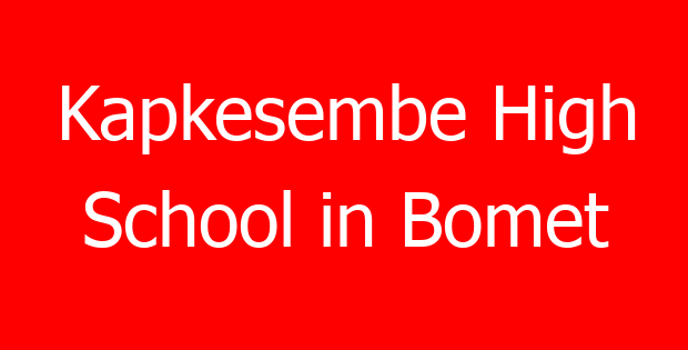 Kapkesembe High School in Bomet