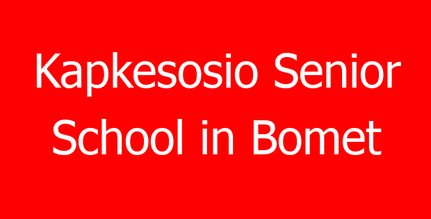 Kapkesosio Senior School in Bomet