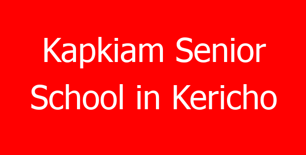 Kapkiam Senior School in Kericho