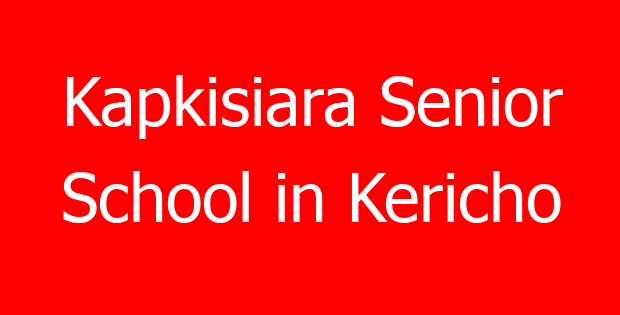 Kapkisiara Senior School in Kericho