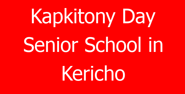 Kapkitony Day Senior School in Kericho