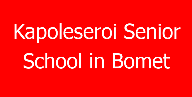 Kapoleseroi Senior School in Bomet